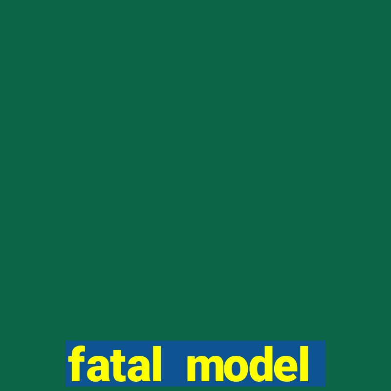 fatal model cruzeiro do sul acre